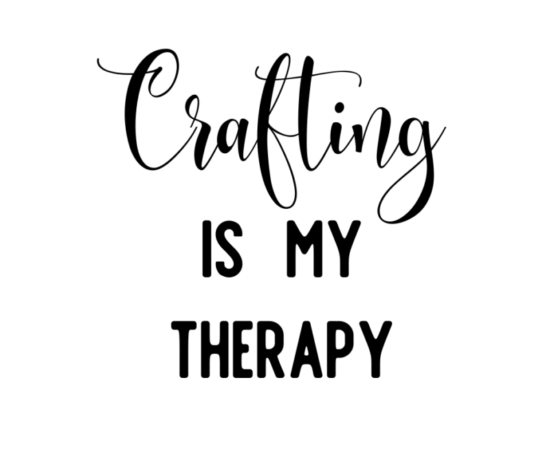 text "Crafting is my Therapy" in black and white